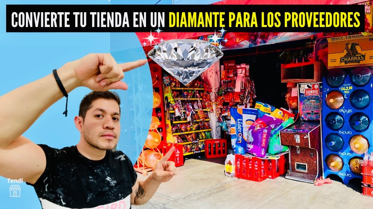 ¿Características de una TIENDA DE ABARROTES EXITOSA? Como tener una tienda Diamante para provedores