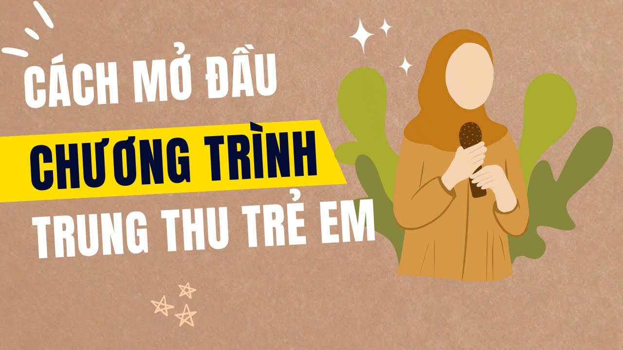 Cách MỞ ĐẦU chương trình trung thu CHO TRẺ EM