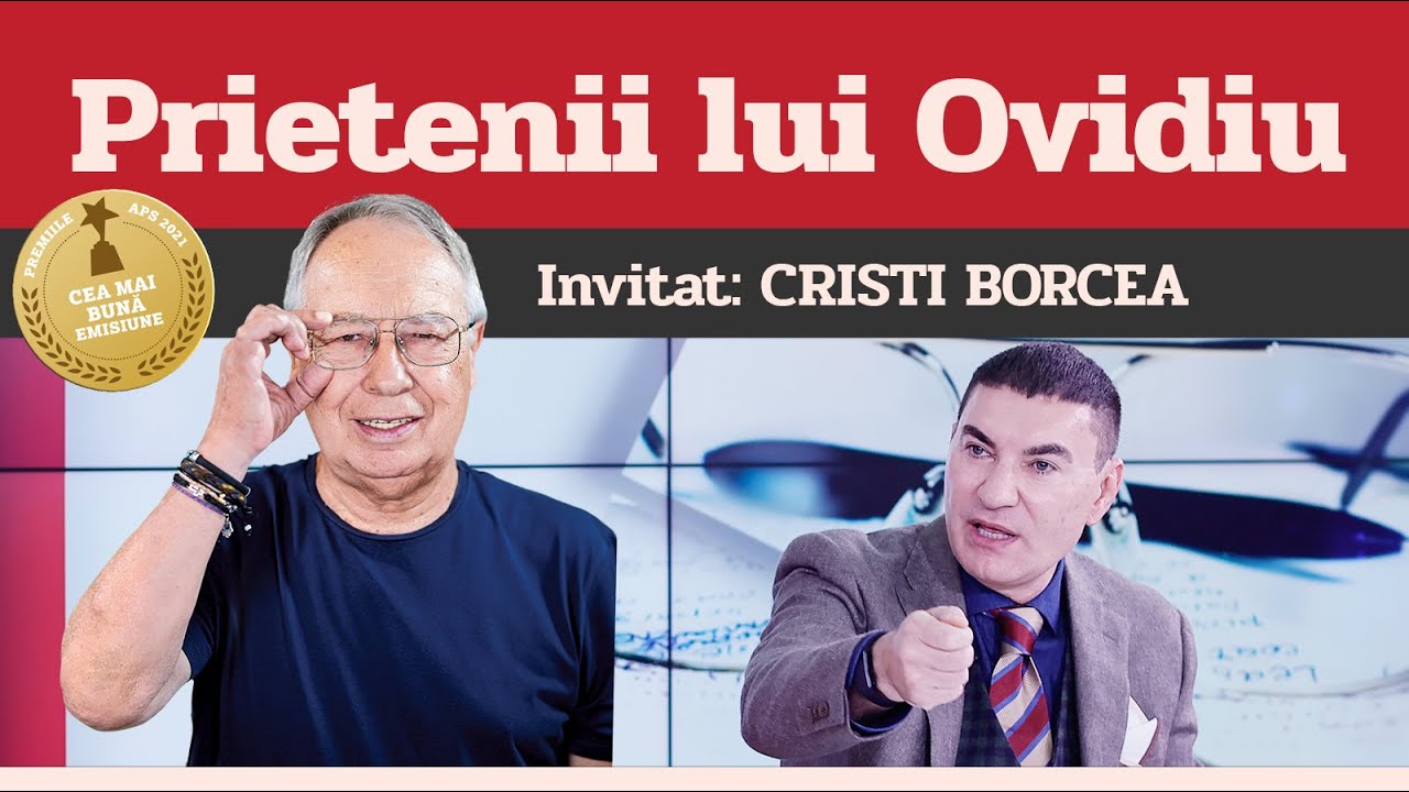 CRISTI BORCEA, invitat la Prietenii lui Ovidiu » EDIȚIA INTEGRALĂ (episodul 206)
