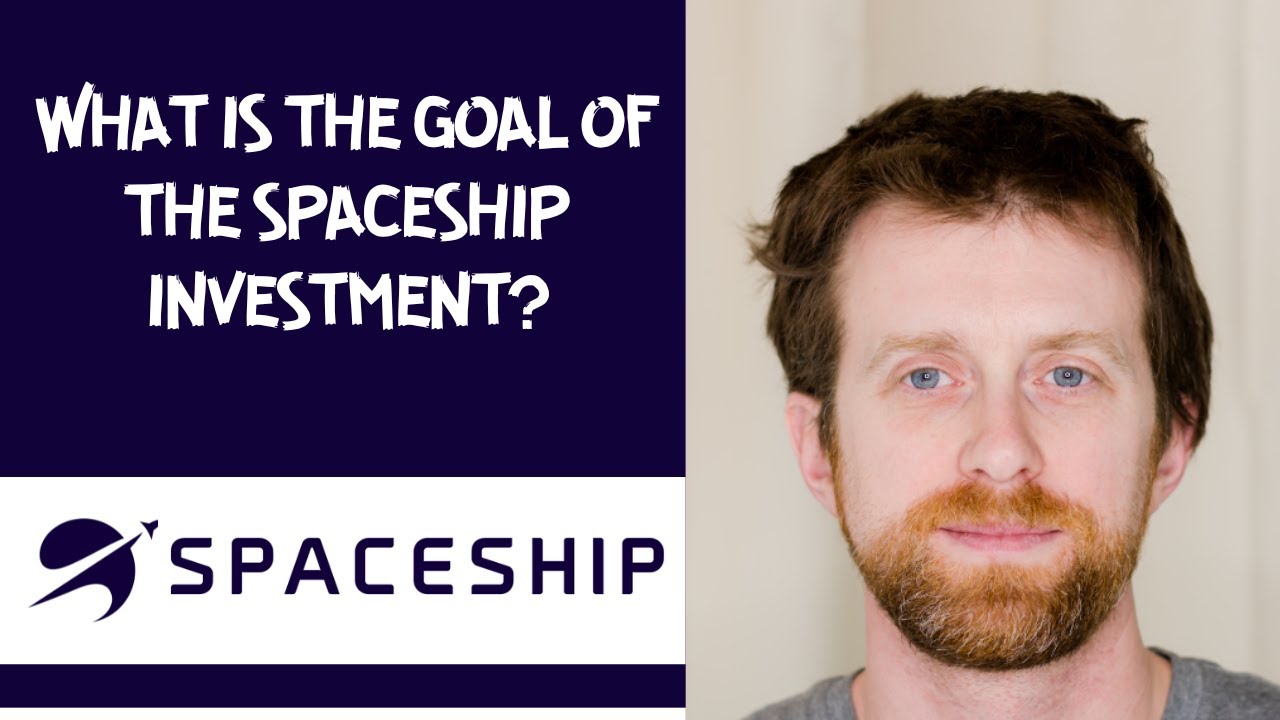 What is the goal of the spaceship investment?