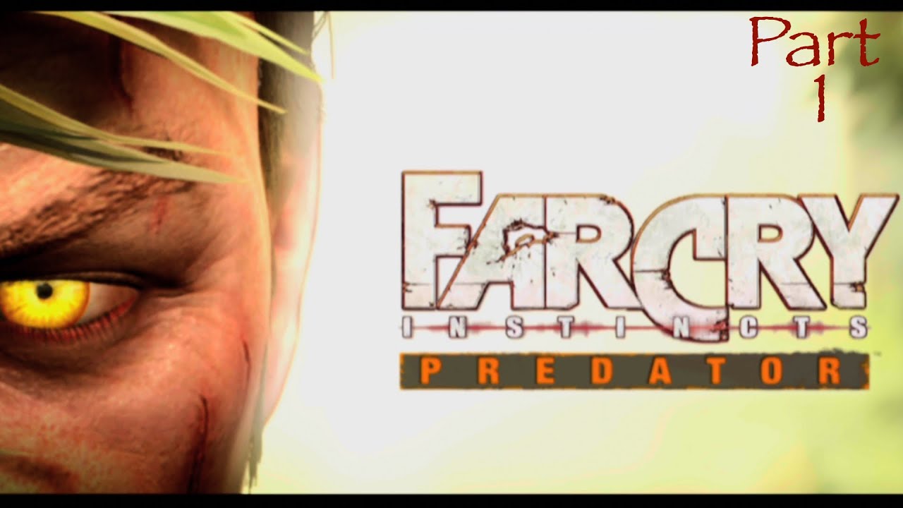 FarCry Instincts Part 1 (Paradise is Hell)