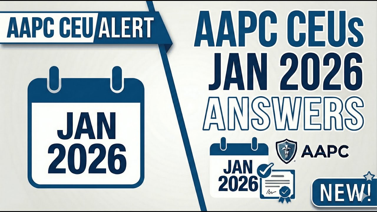 AAPC Magazine CEU Quiz Answers (Jan 2026) - Medical Coding
