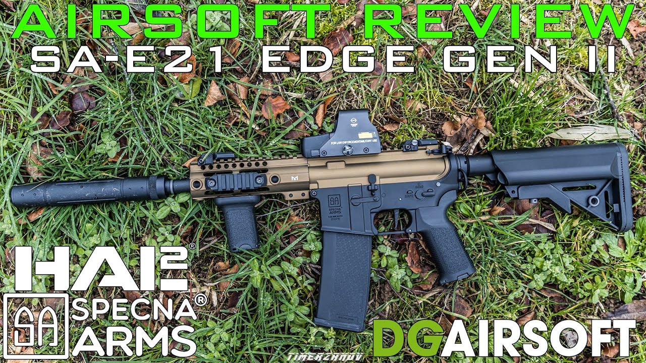 Airsoft Review #389 Specna Arms SA-E21 Edge™ Gen II HAL 2 ETU - Mieux que FLEX ?🤔 (DG AIRSOFT) [FR]