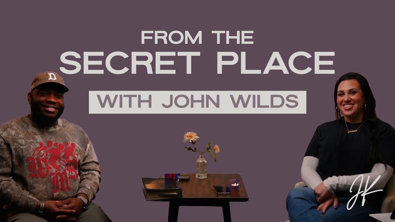 From the Secret Place with John Wilds | The Jessica Koulianos Podcast | S2:EP14