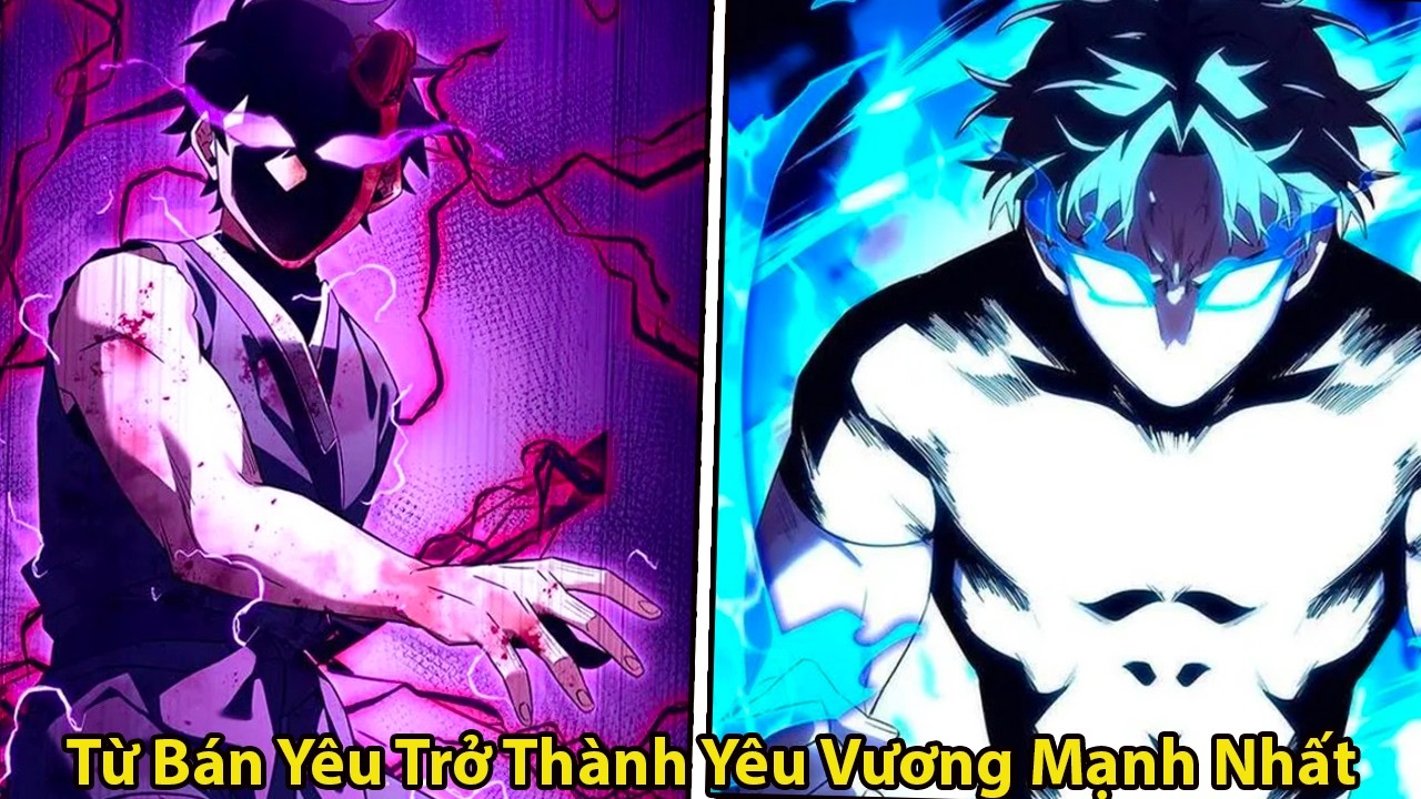 Từ Bán Yêu Trở Thành Yêu Vương Mạnh Nhất l Review Truyện Tranh