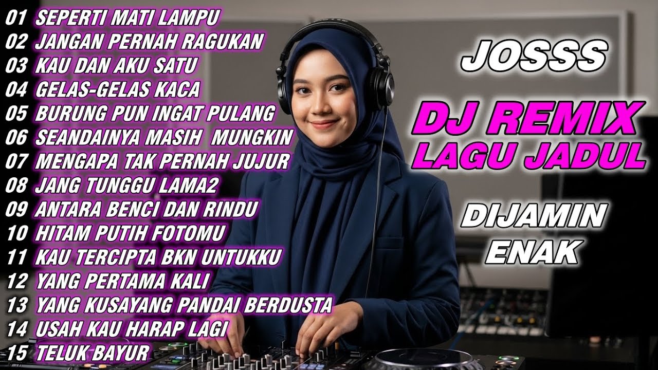 PASTI IKUT GOYANG! DJ REMIX LAGU LAWAS  ENAK BANGEET -DJ SEPERTI MATI LAMPU DJ JANGAN PERNAH RAGUKAN