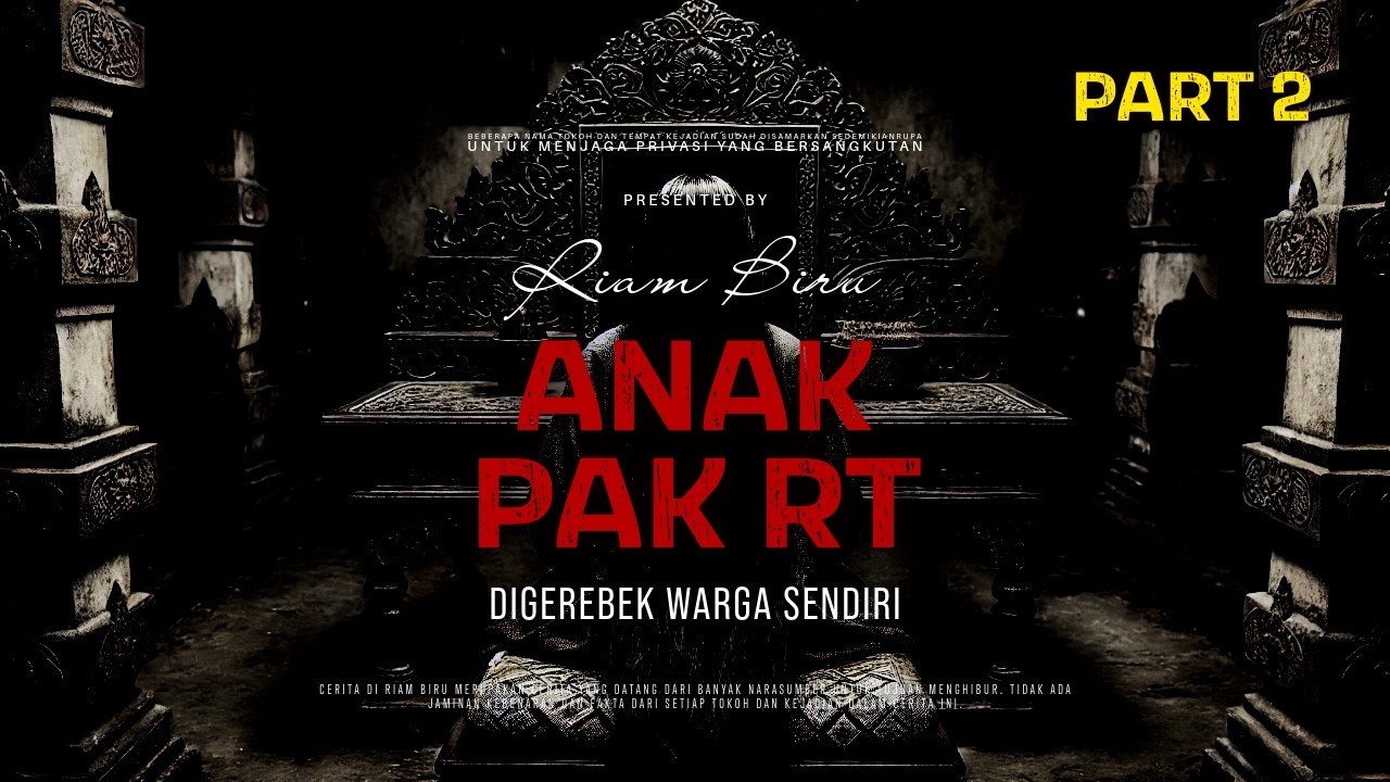 ANAK PAK RT PART 2 - DIGEREBEK WARGA SENDIRI | EP663 - Riam Biru