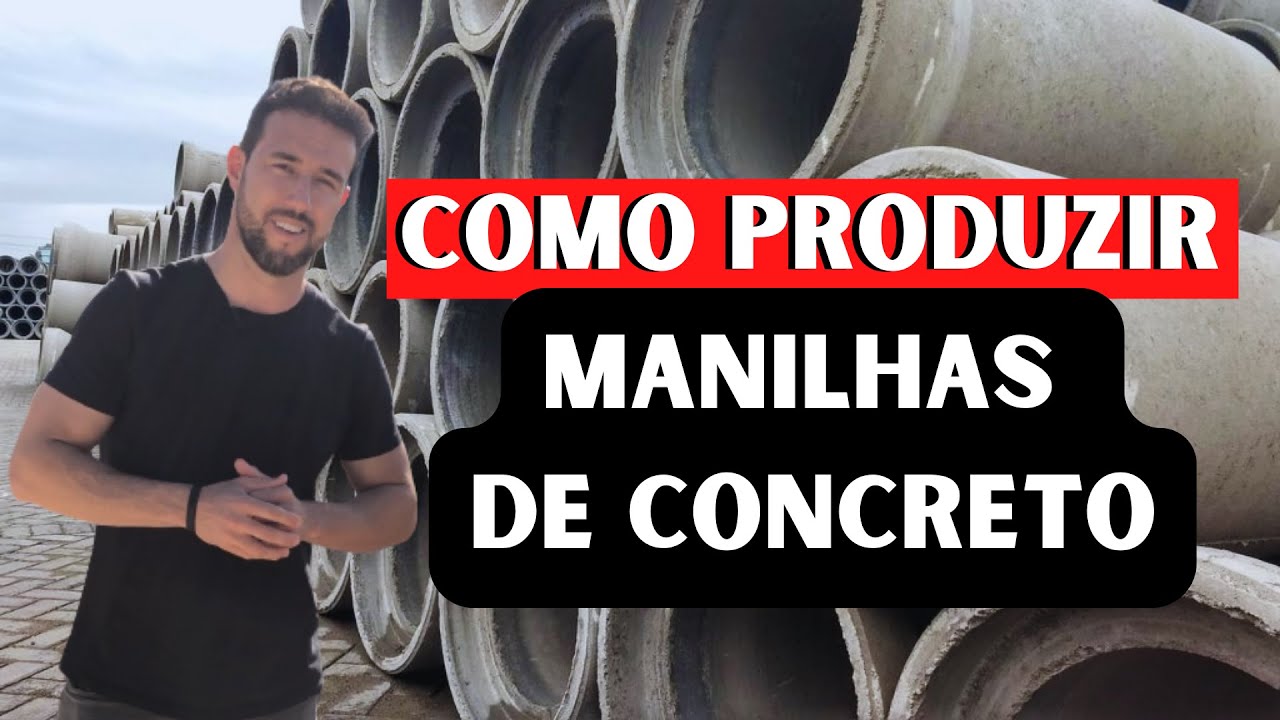 Como é fabricado as manilhas de concreto?