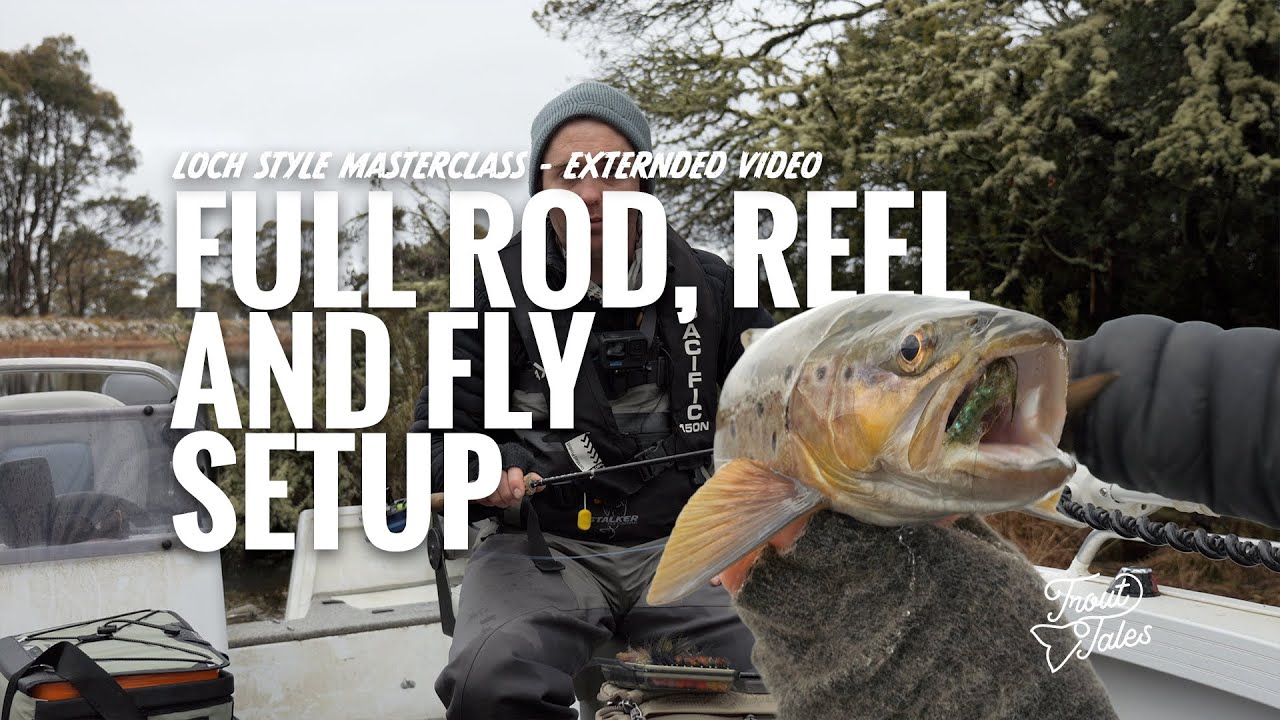 Loch Style Rod, Reel and Fly Setup (Extended Version) - Lake Fly Fishing in Tasmania