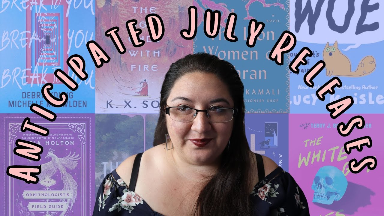 July Anticipated Releases