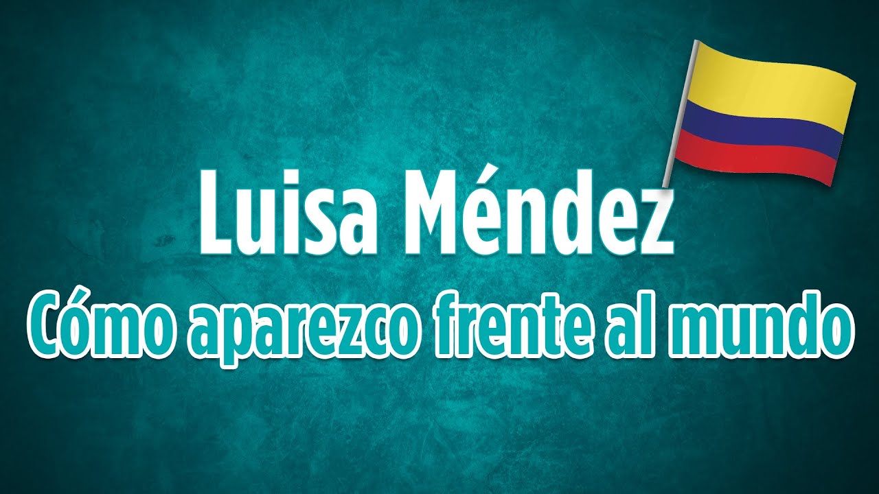 ¿ Cómo aparezco ante el mundo?