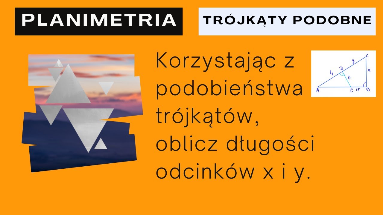 Korzystając z podobieństwa trójkątów, oblicz długości odcinków x i y.