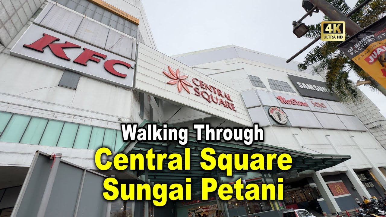 [A WALK] Central Square, Sungai Petani Kedah