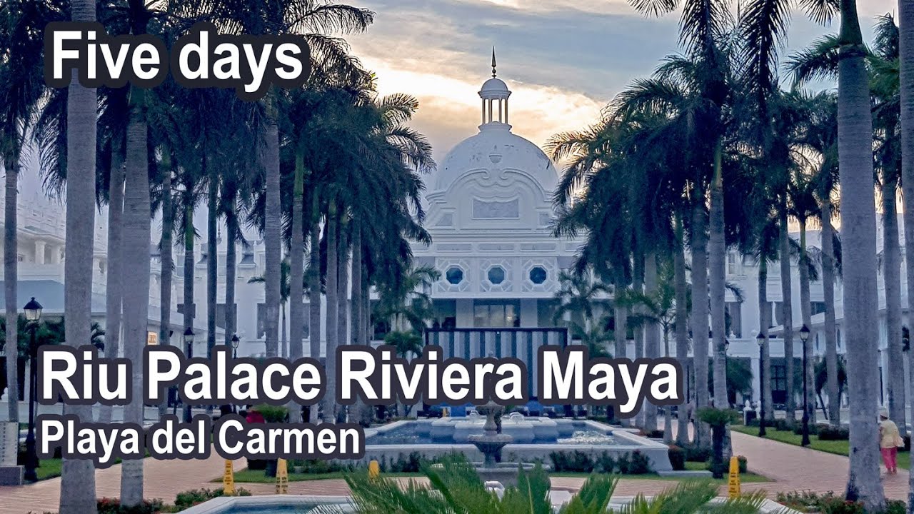Five days in Riu Palace Riviera Maya in Cancún