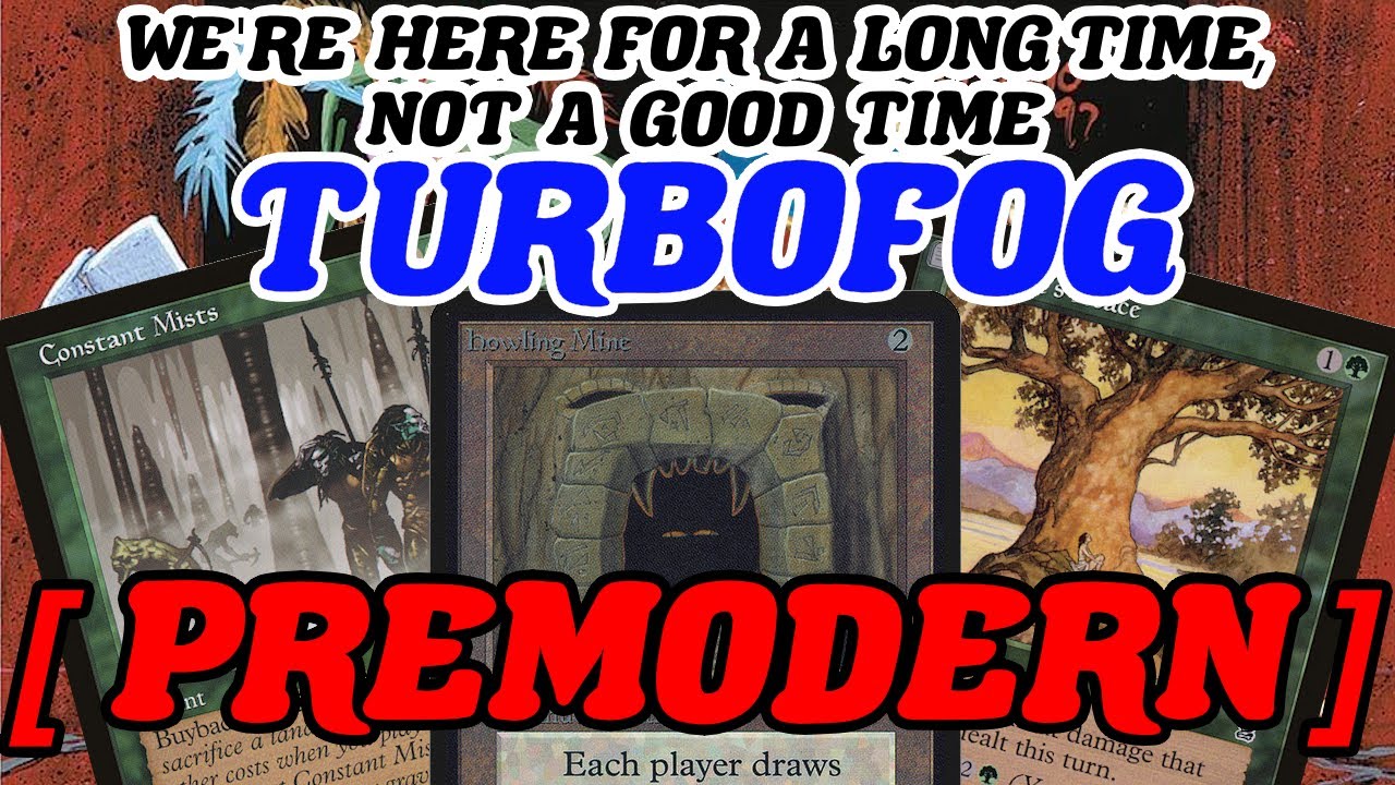 WE'RE HERE FOR A LONG TIME, NOT A GOOD TIME: TURBOFOG. Premodern Green And White Prison MTG