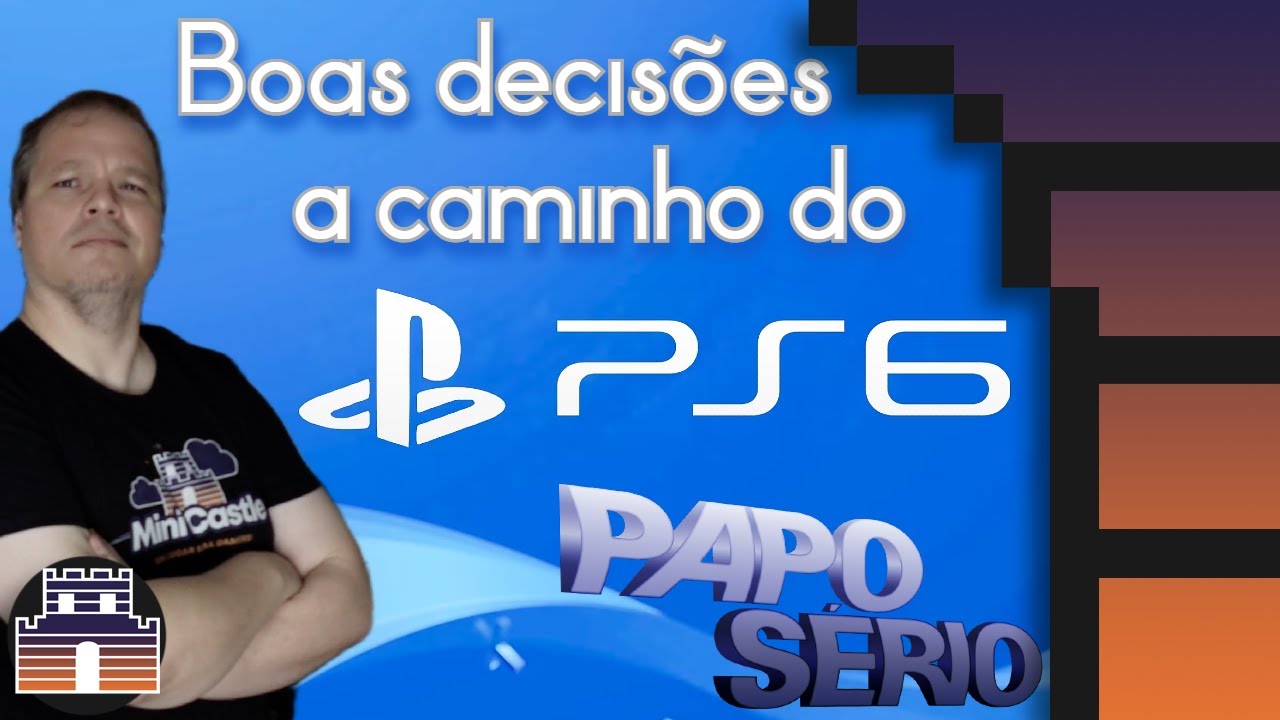 Papo Sério - Sony com boas ideias, Cross Buy e um objetivo: O Playstation 6