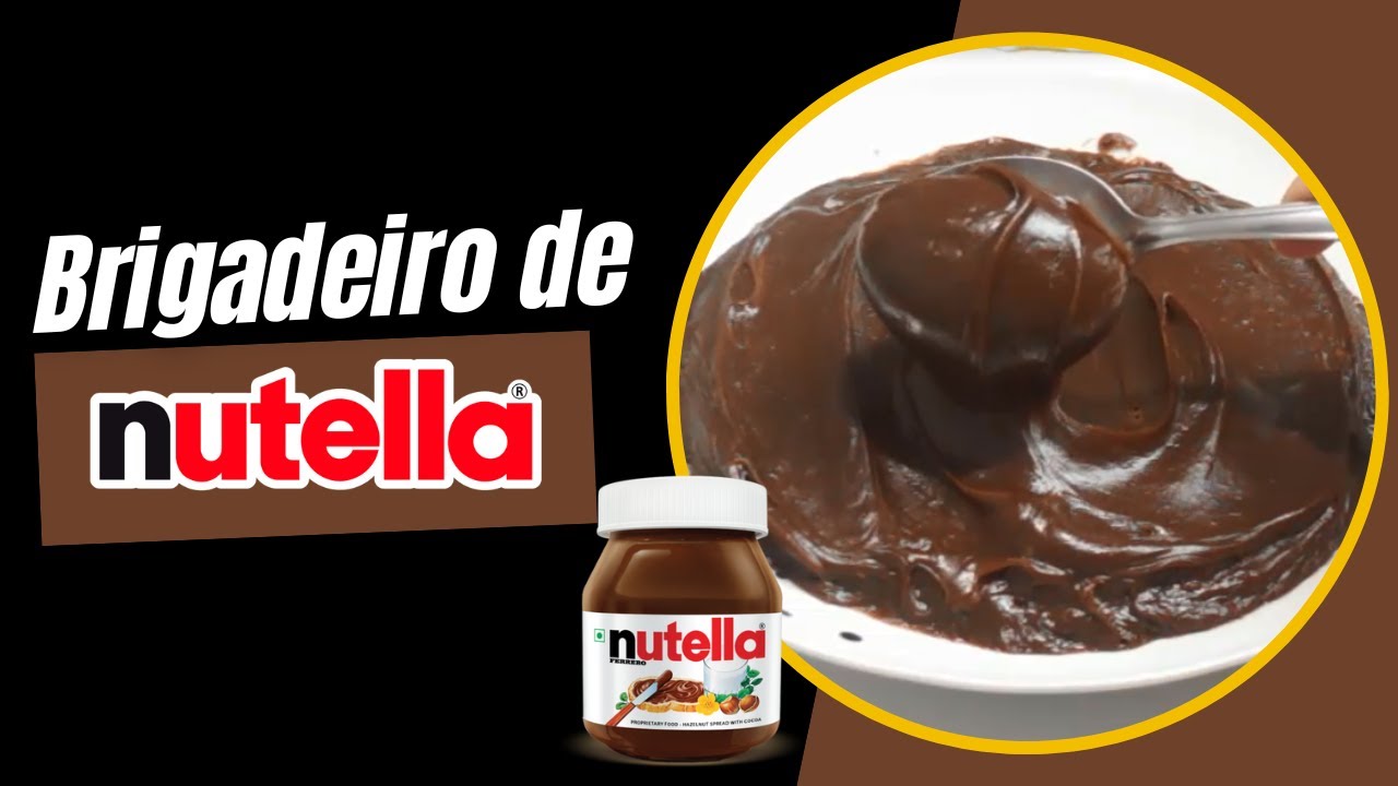 RECHEIO DE NUTELLA PARA BOLO - Brigadeiro de Nutella