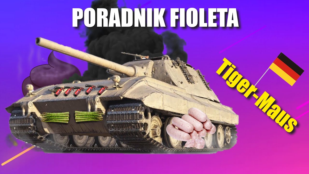 Poradnik fioleta - Tiger-Maus | World Of Tanks
