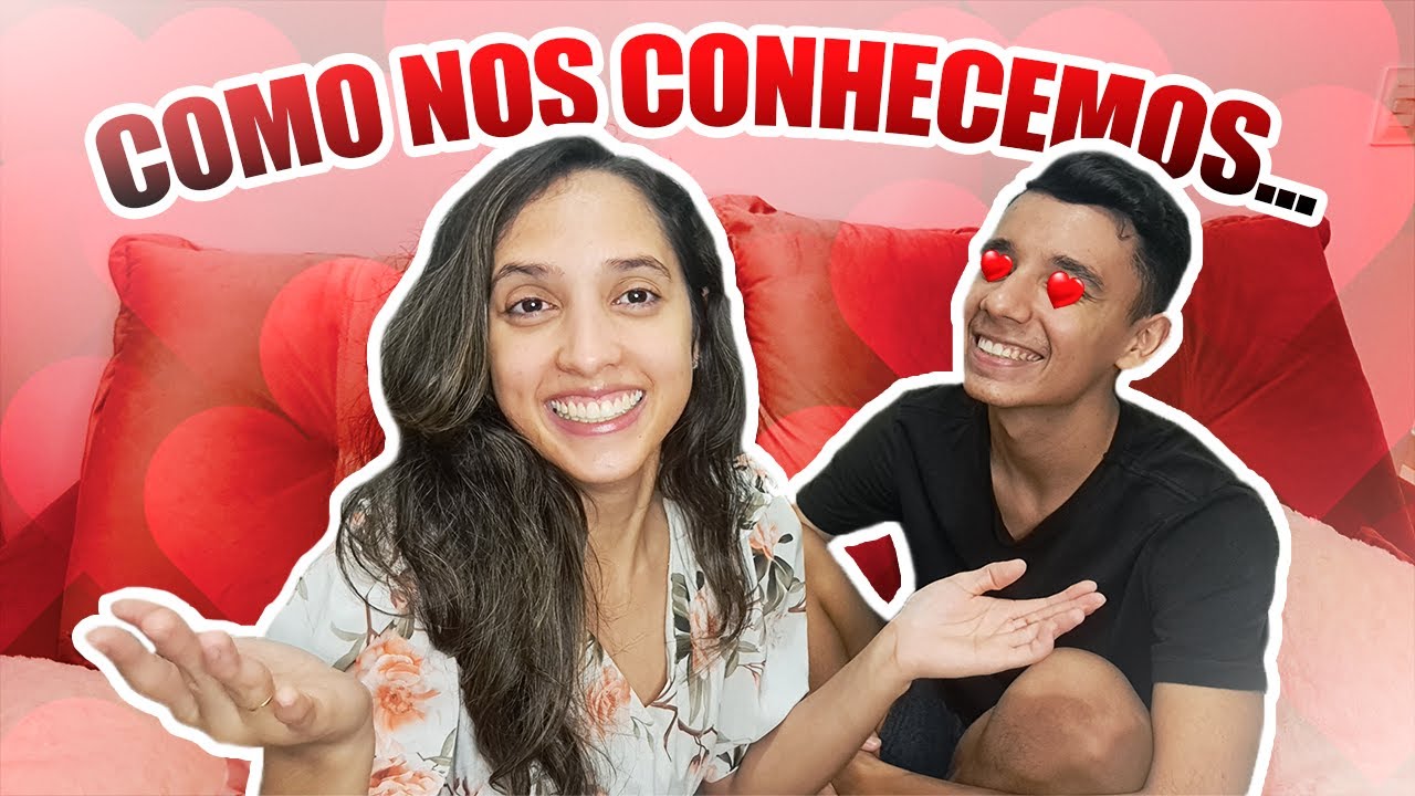 COMO NOS CONHECEMOS? (O início da nossa história) - Eduardo e Amanda