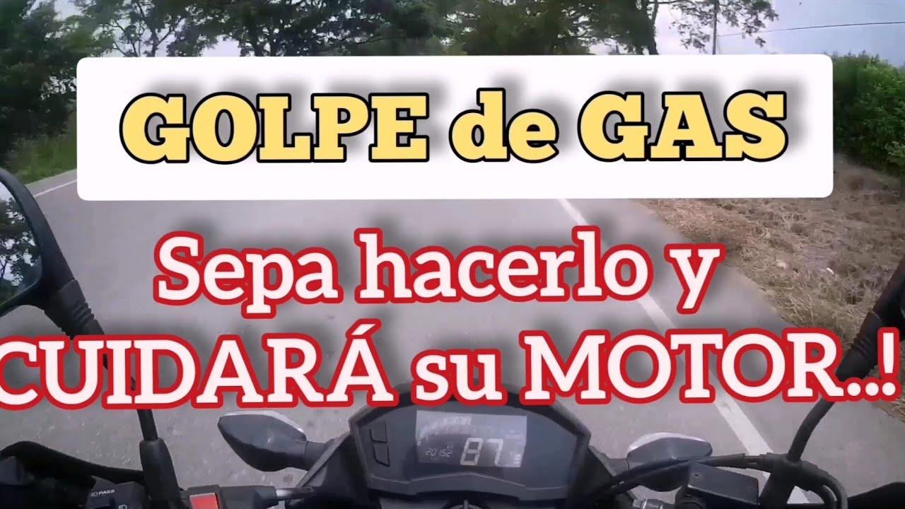 GOLPE de GAS.. Sepa hacerlo y CUIDARÁ el MOTOR..