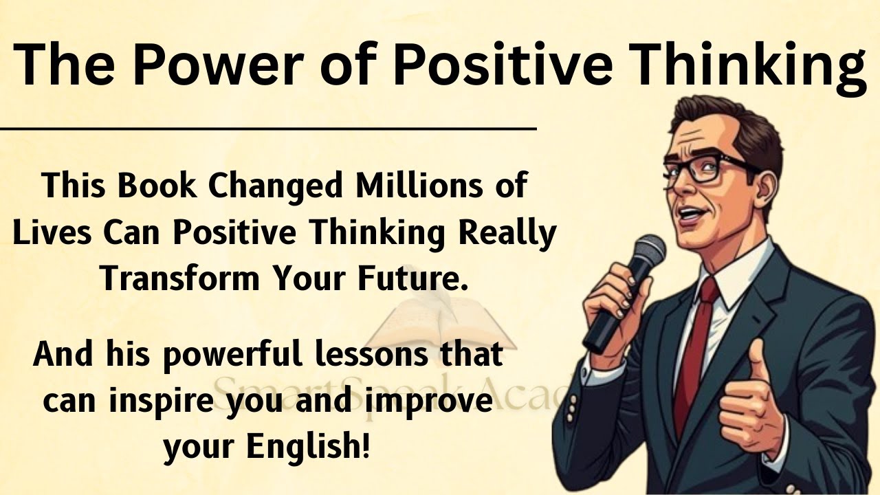 The Power of Positive Thinking Book Summary || Graded Reader || Improve Your English Fluency ✅️