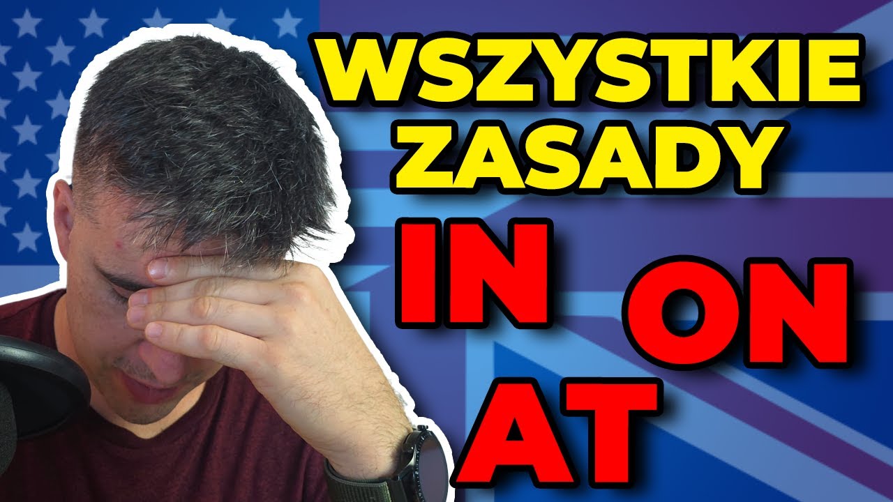 Wszystkie zasady IN, ON & AT