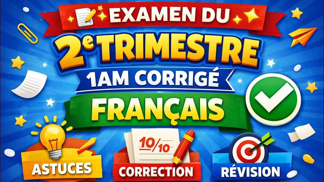 📝✨ Examen du 2ᵉ Trimestre 1AM Corrigé | Français 📚✅