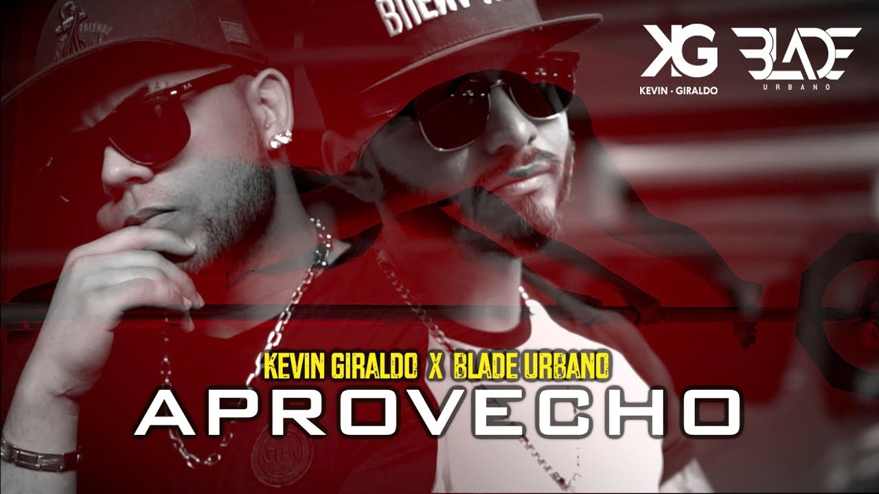 Kevin Giraldo, Blade Urbano - Aprovecho 🦁 ❌ 🐯 (Official Music Video)