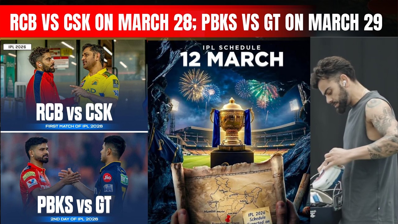 RCB vs CSK first match of IPL 2026 | PBKS to face GT on May 29