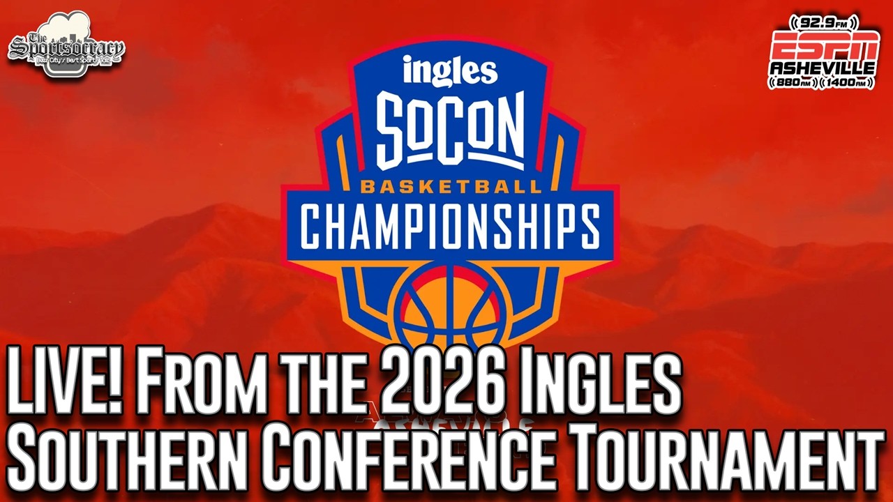 ESPN Radio Asheville at the 2026 Ingles Southern Conference Tournament! │ The Sportsocracy LIVE!