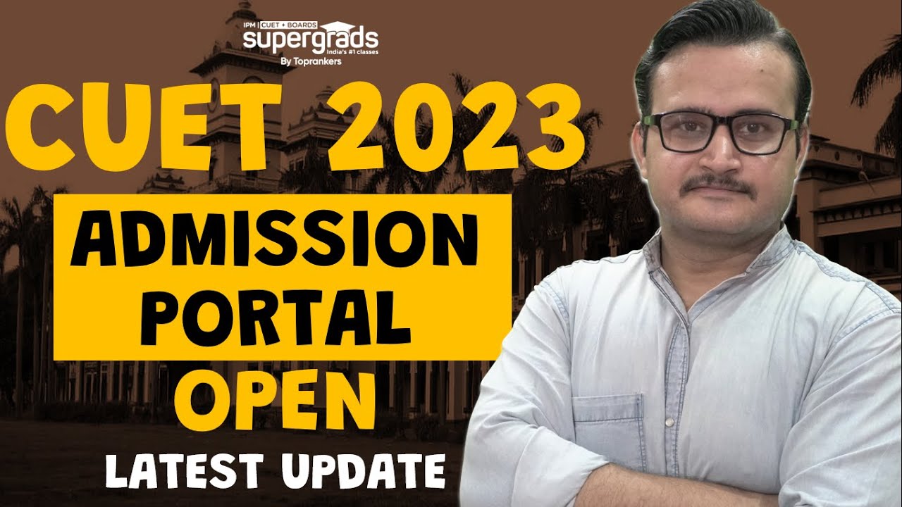 CUET 2023 Latest Update🔥| CUET 2023 Admission Portal Announced | CUET 2023 News