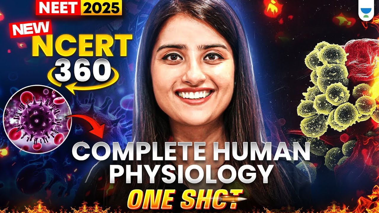 NEET 2025 Biology: Complete Human Physiology 3D | One Shot | NCERT 360&deg; Word-by-Word | Seep Pahuja