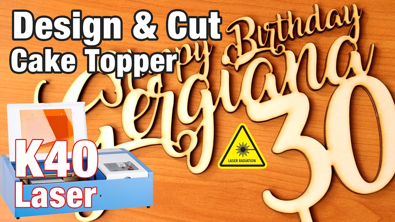 Laser Cutting Projects - How to Design & Cut a Cake Topper