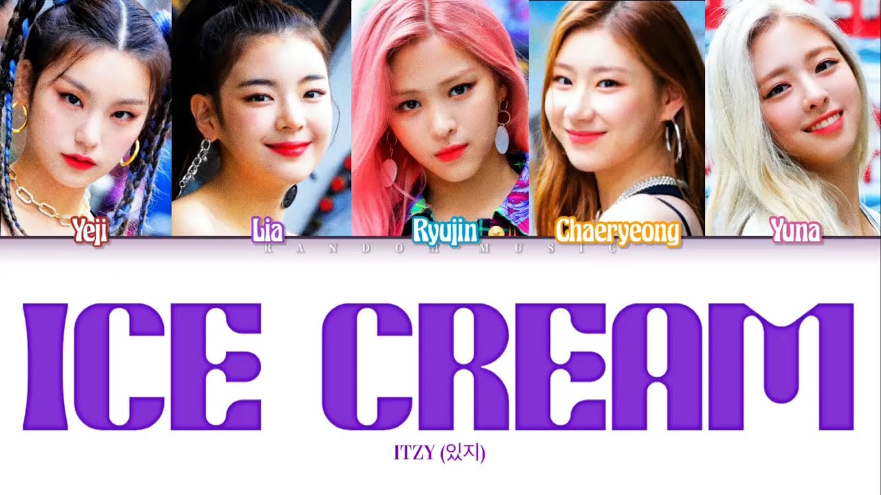 How Would ITZY Sing ‘Ice Cream’ by BLACKPINK & Selena Gomez (Color Coded Lyrics Eng/Rom/Han)