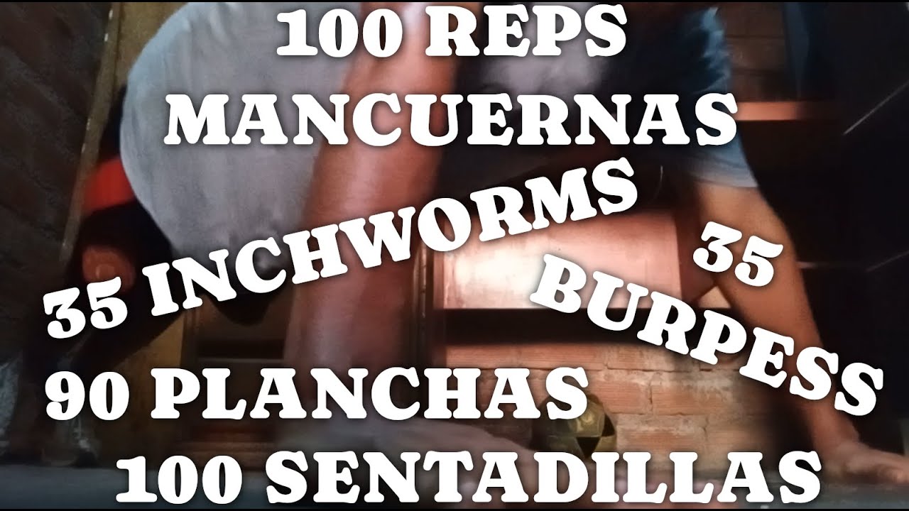 Día 6 (90 Planchas 100 Sentadillas 35 Burpess 35 Inchworms 100 Reps Mancuernas 4.5 kg)