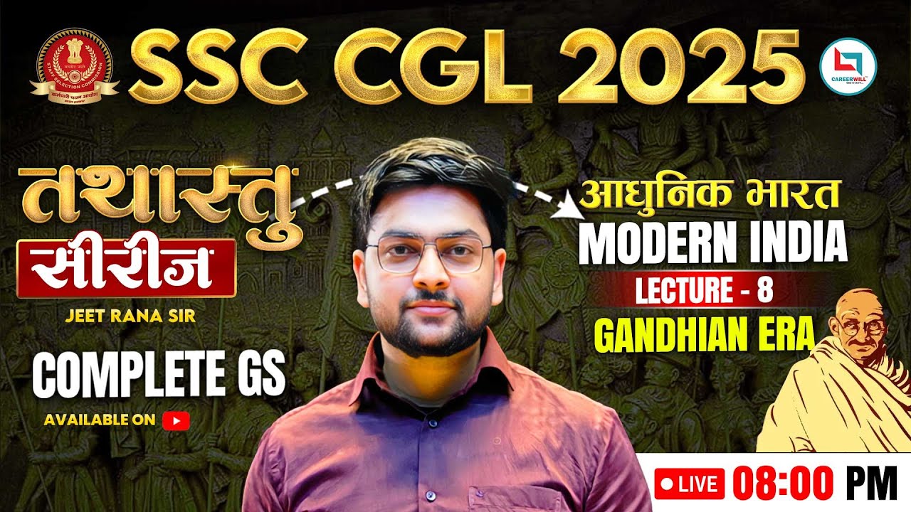 🔥 SSC CGL 2025 | GANDHIAN ERA | Modern History | Master History for SSC CGL 2025 with Jeet Rana Sir
