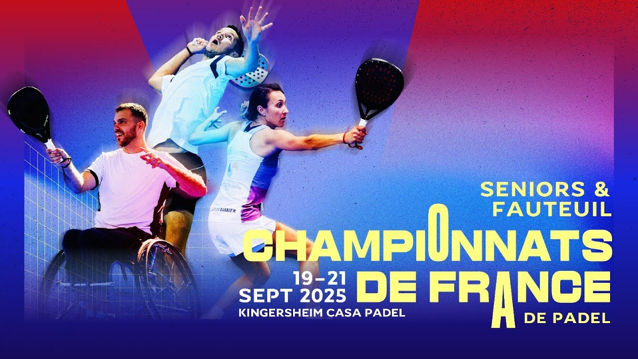 Championnats de France de Padel 2025 - 1/2 - Piste Centrale (3)