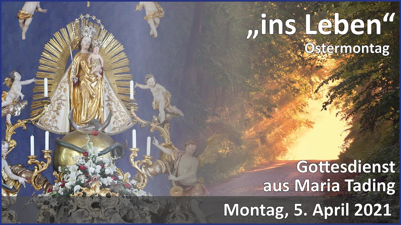 Ostermontag aus Maria Tading