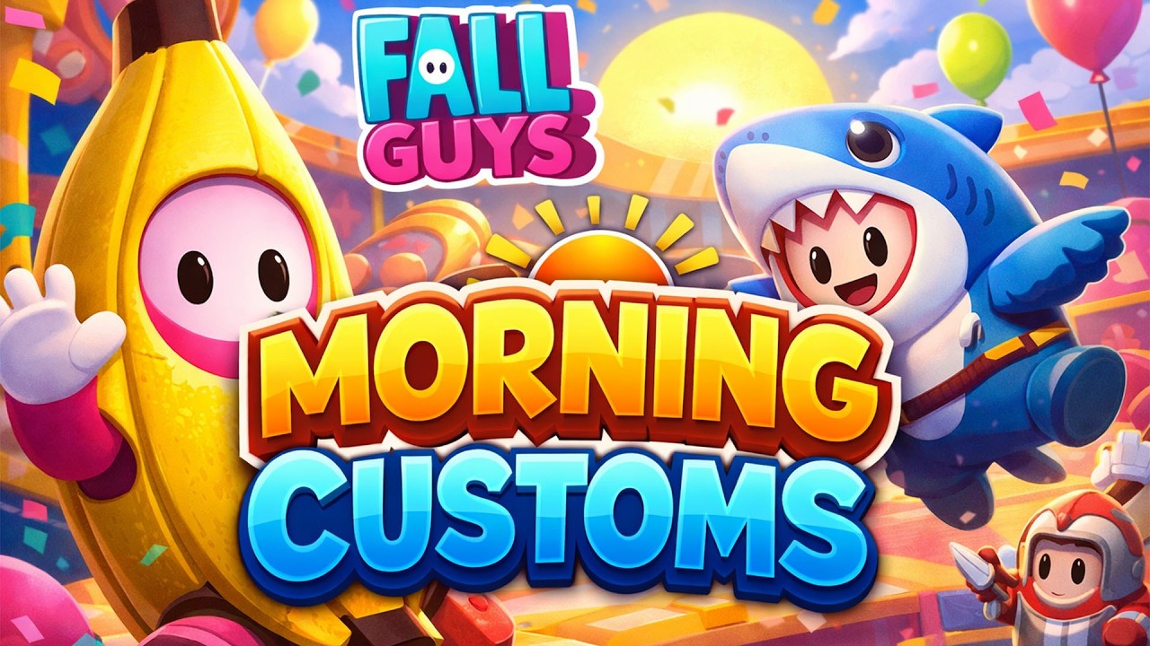 Morning Customs   -  With Pringles  - FALL GUYS