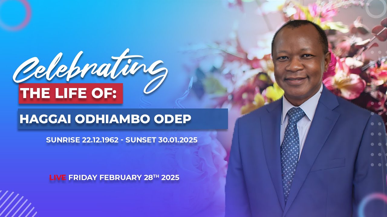 CELEBRATING THE LIFE OF HAGGAI ODHIAMBO ODEP I DAY 2