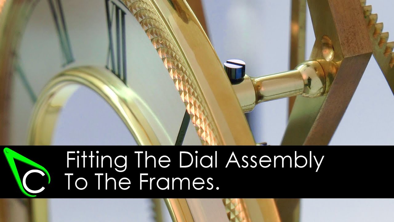 Clockmaking - How To Make A Clock - Part 15 - Fitting The Dial Assembly To The Frames