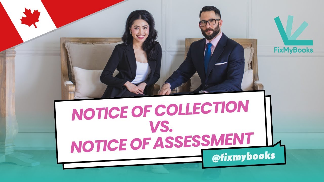 CRA Notice of Collections vs. Notice of Assessments: What You NEED To Know