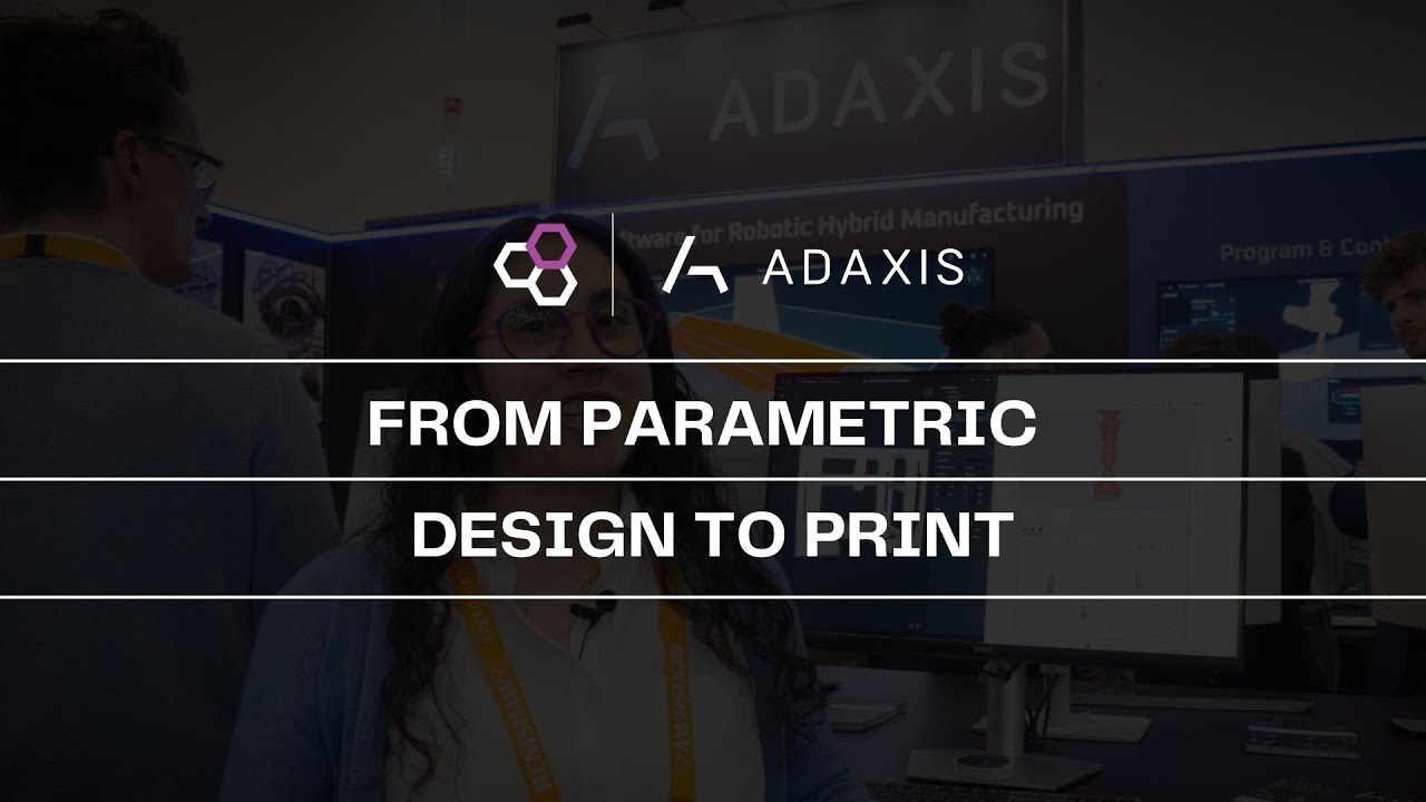 Adaxis x Rapid Fusion | From Parametric Design to Pellet Printing