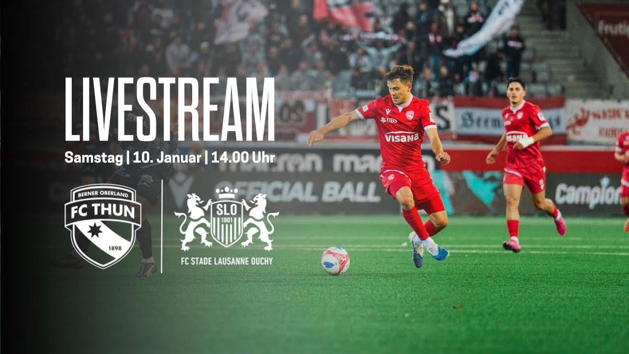 FC Thun - FC Stade Lausanne-Ouchy | 10.01.2026, 14:00 Uhr | Livestream Testspiel