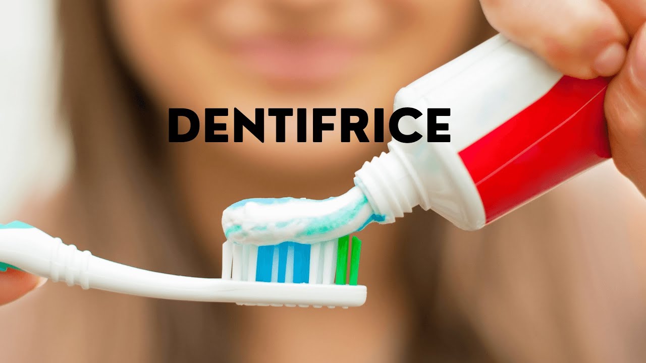 Dentifrice Explained