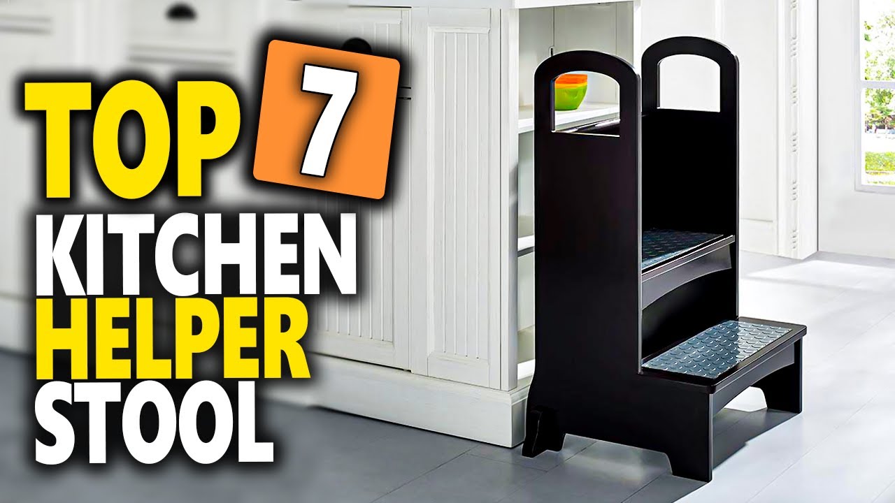 Best Kitchen Helper Stool 2023 - Top 7 Kitchen Helper Stool For All Cooking Needs