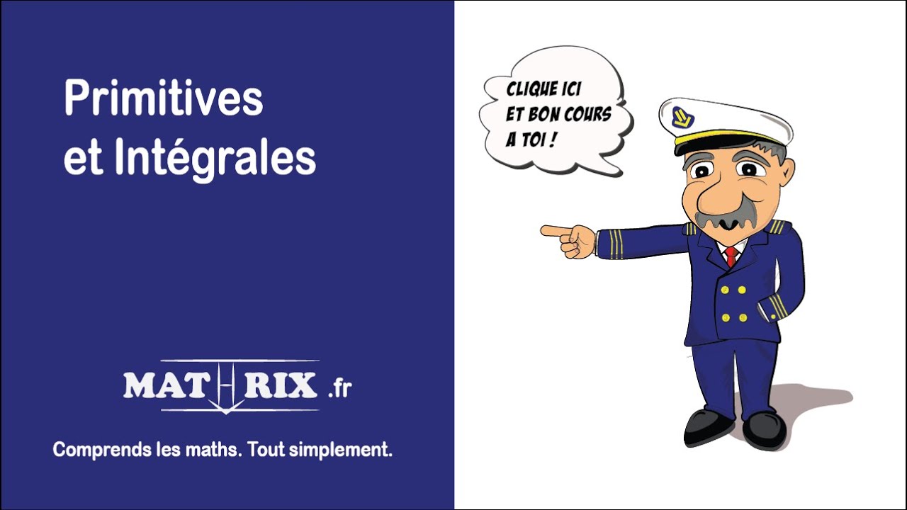 Int&eacute;grale et Primitive - D&eacute;finition - Mathrix