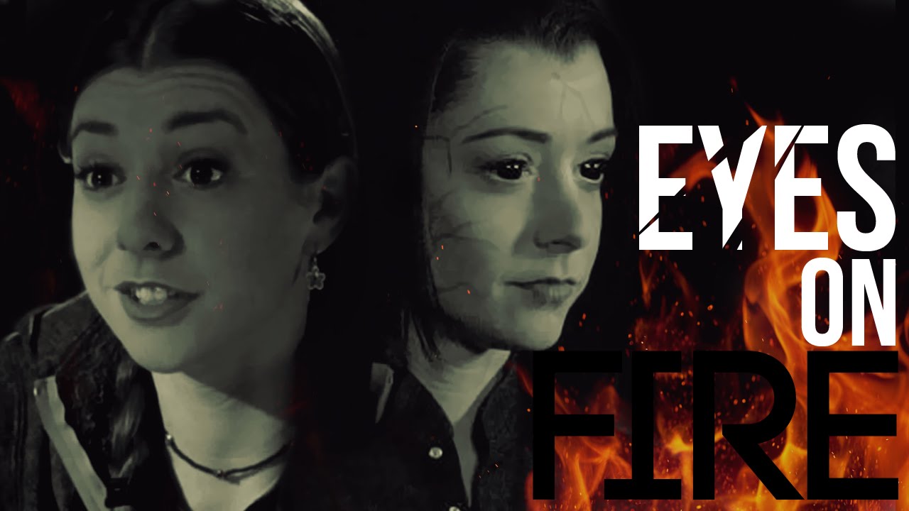» Eyes On Fire || Willow Rosenberg; BtVS