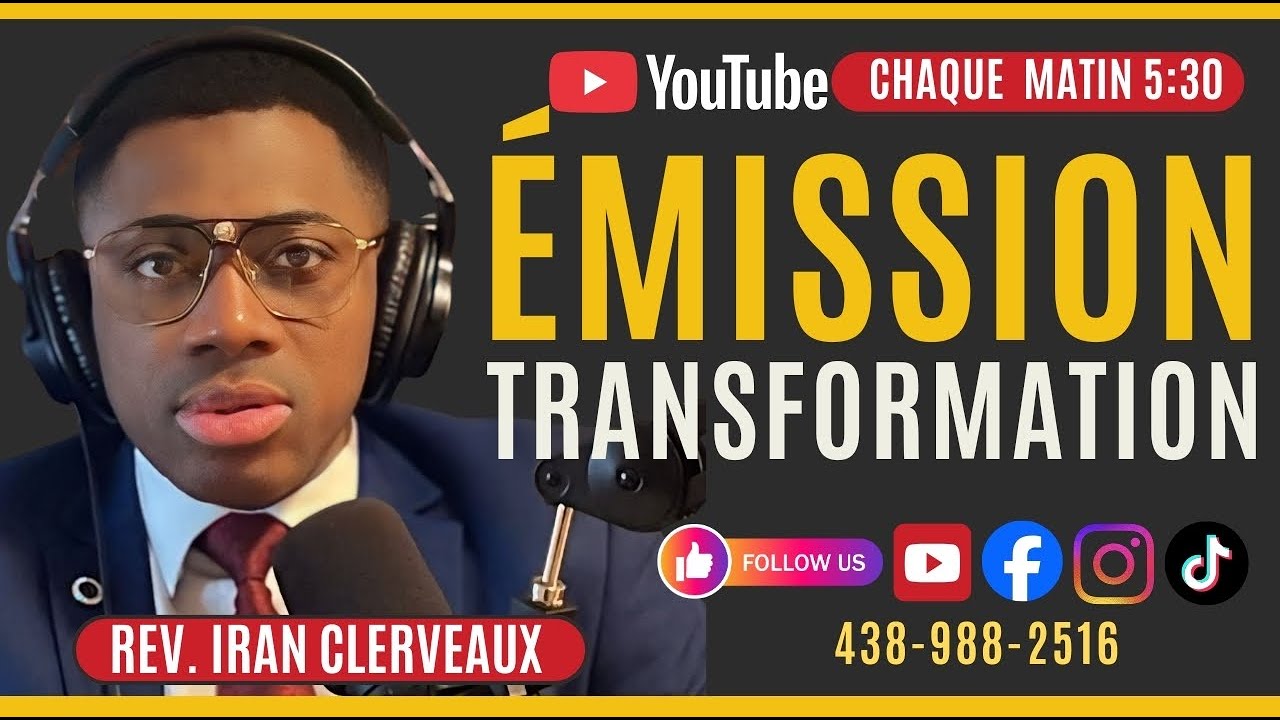 EMISSION TRANSFORMATION II PRIÈRE ET MESSAGE II PASTEUR IRAN CLERVEAUX II RADIO TRANSFORMATION