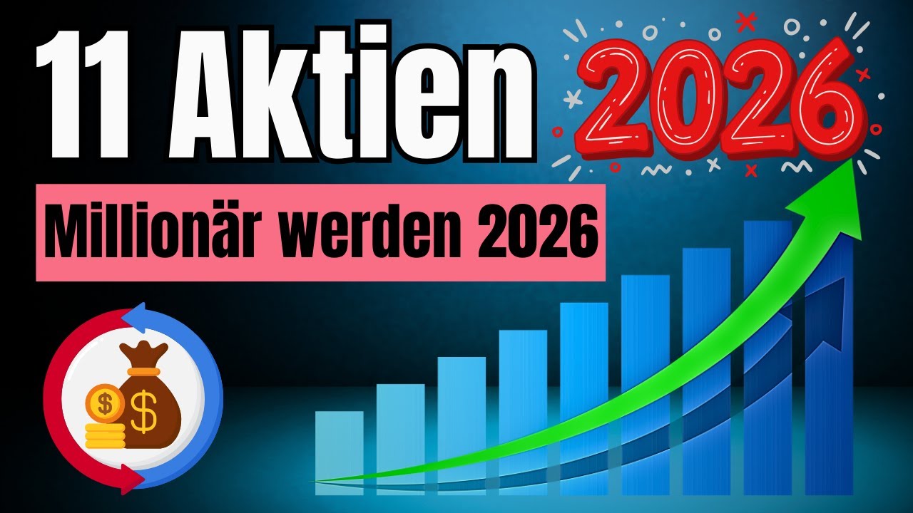 11 Aktien f&uuml;r 2026! Million&auml;r werden im Jahr 2026!💸💰